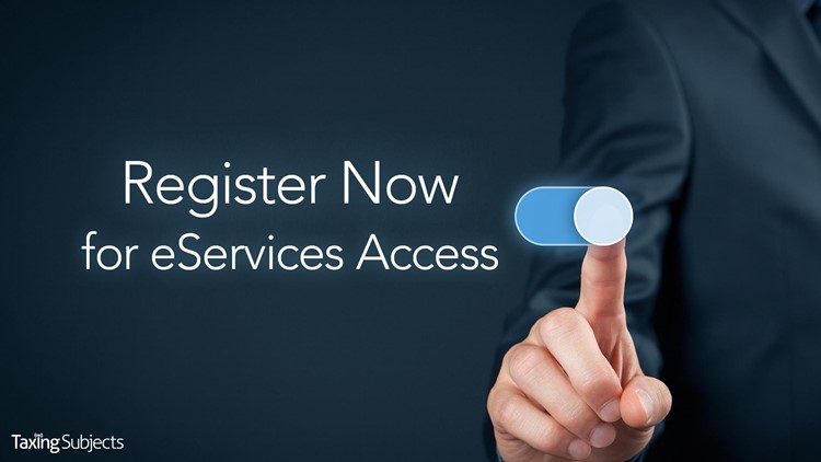 Register Now for eServices Access