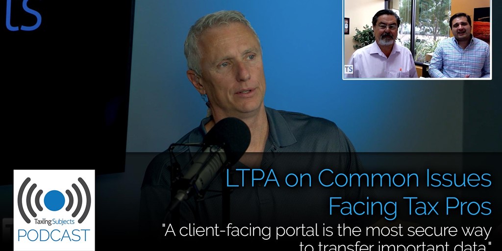 LTPA on Common Issues Facing Tax Pros - EP15