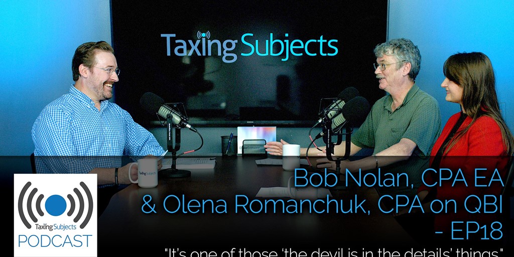 Bob Nolan, CPA EA and Olena Romanchuk, CPA on QBI - EP18