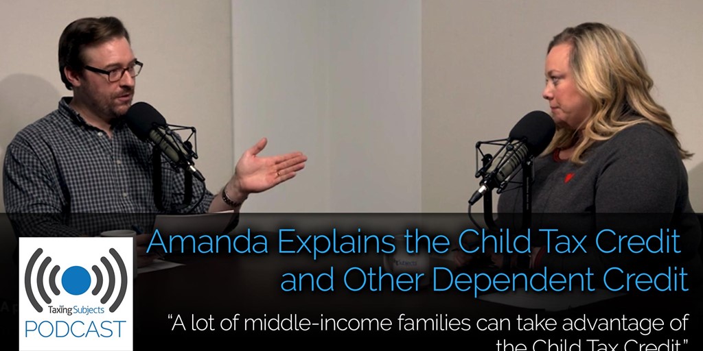 Amanda Explains the Child Tax Credit and Other Dependent Credit - E23