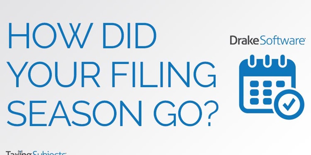 “How Did Your Filing Season Go?” Survey Results