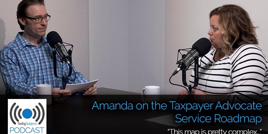 Amanda on the Taxpayer Advocate Service Roadmap – E32
