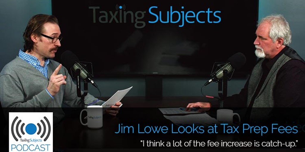 Jim Lowe Looks at Tax Prep Fees - E37