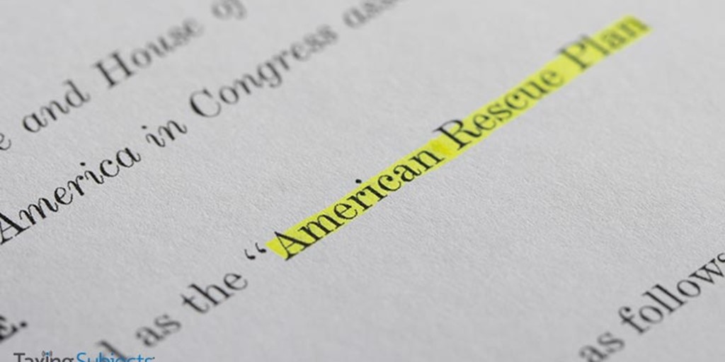 The American Rescue Plan Includes Funding for Individual Payments, Changes to Tax Credits