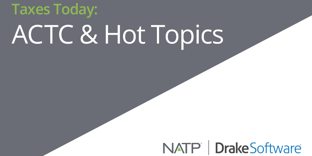 Taxes Today: A Discussion of ACTC & Hot Topics [Webinar]